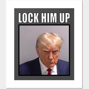 Trump Mugshot (Lock Him Up) Posters and Art